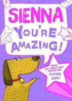 Sienna - You're Amazing!