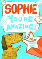Sophie - You're Amazing!