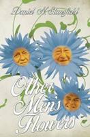 Other Men's Flowers