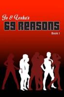 69 Reasons. Book I