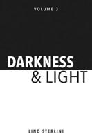 Darkness and Light: Vol.3