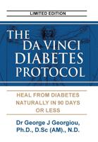 The Da Vinci Diabetes Protocol  Heal From Diabetes Naturally  in 90 Days or Less