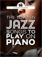 The Top Ten Jazz Tunes to Play on Piano Pf Book