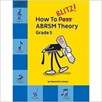 How to Blitz! ABRSM Theory. Grade 5