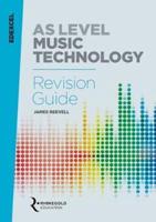 Edexcel AS Level Music Technology. Revision Guide