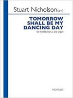TOMORROW SHALL BE MY DANCING DAY (NICHOLSON STUART) SATB & ORGAN CHOR
