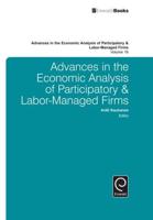 Advances in the Economic Analysis of Participatory & Labor-Managed Firms. Volume 16