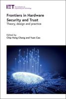 Frontiers in Hardware Security and Trust