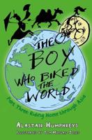 The Boy Who Biked the World. Part Three Riding Home Through Asia