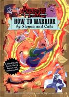 How to Warrior by Fionna and Cake