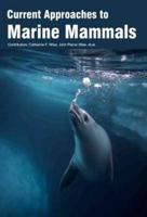 Current Approaches to Marine Mammals