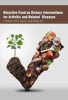 Bioactive Food as Dietary Interventions for Arthritis and Related Diseases