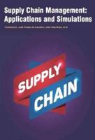 Supply Chain Management: Applications and Simulations