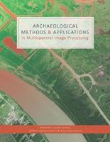 Archaeological Methods & Applications in Multispectral Image Processing