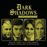 Dark Shadows - Echoes of the Past