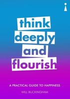 Think Deeply and Flourish
