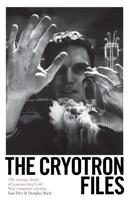 The Cryotron Files