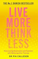 Live More Think Less