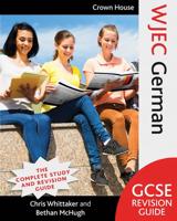 WJEC GCSE Revision Guide. German