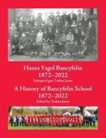 Hanes Ysgol Bancyfelin 1872-2022