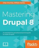 Mastering Drupal 8