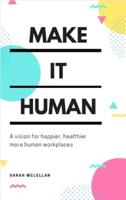 Make It Human
