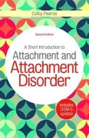 A Short Introduction to Attachment and Attachment Disorder