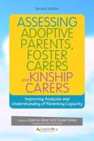Assessing Adoptive Parents, Foster Carers and Kinship Carers