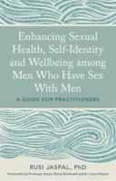 Enhancing Sexual Health, Self-Identity and Well-Being Among Men Who Have Sex With Men