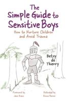 The Simple Guide to Raising Sensitive Boys