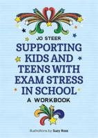 Supporting Kids and Teens With Exam Stress in School