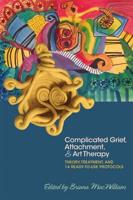 Complicated Grief, Attachment & Art Therapy