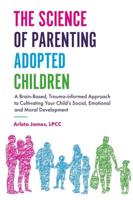 The Science of Parenting Adopted Children