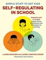 Simple Stuff to Get Kids Self-Regulating in School