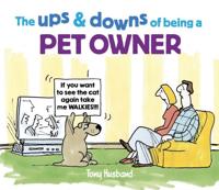The Ups and Downs of Being a Pet Owner