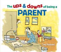 The Ups & Downs of Being a Parent