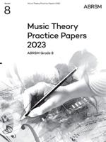 Music Theory Practice Papers 2023, ABRSM Grade 8