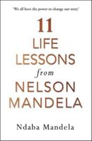 11 Life Lessons from Nelson Mandela