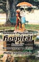 Kenmore Psychiatric Hospital. Volume I Wednesday's Child