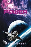 Ultimate Power Trilogy-. Book One