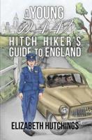 A Young WAAF Hitch-Hiker's Guide to England