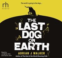 The Last Dog on Earth