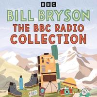 The Bill Bryson BBC Radio Collection