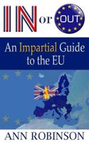 In Or Out? An Impartial Guide to the EU