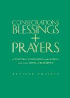 Consecrations, Blessings + Prayers