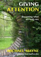 Giving Attention: Becoming what we truly are