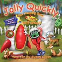 Jolly Quickly - The Jumping Bean Rockets Into Space!