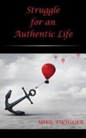 Struggle for an Authentic Life
