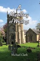 A Miscellany of Writings