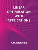 Linear Optimisation With Applications